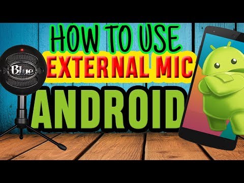 HOW TO USE EXTERNAL MICROPHONE WITH ANDROID PHONE