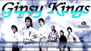 Gipsy Kings..."Mi Vida"