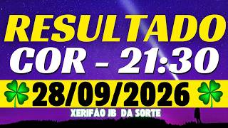 Resultado do jogo do bicho ao vivo - COR 21:30 - 28/09/2026