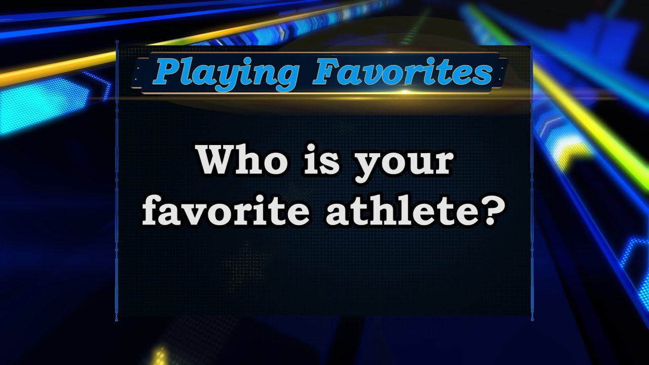 Playing Favorites: Who is your favorite athlete? Sports Stars of Tomorrow