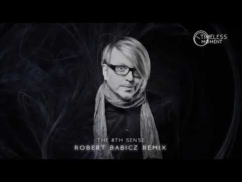 Morttagua  - The 8th Sense (Robert Babicz Remix) [Timeless Moment]