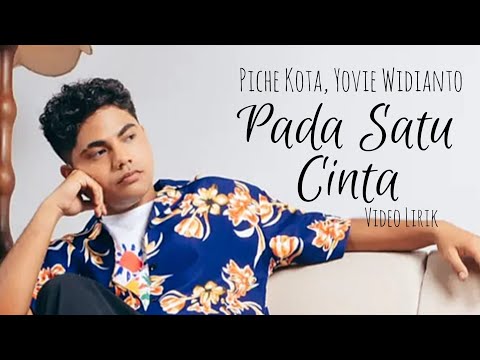 Piche Kota, Yovie Widianto - Pada Satu Cinta (Lirik)