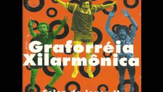 Graforréia Xilarmônica - Nunca Diga