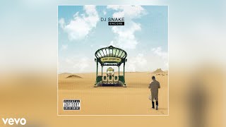 DJ Snake - Oh Me Oh My [feat. Travis Scott]