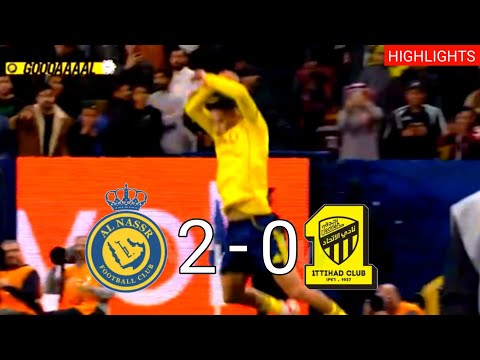 AL NASSR 2-0 AL ITTIHAD | SAUDI PRO LEAGUE | HIGHLIGHTS