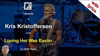 Loving Her Was Easier - Kris Kristofferson Cover (with lyrics)