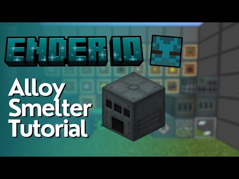 How To Use Alloy Smelters In EnderIO