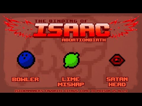 The Binding of Isaac: Abortionbirth+ Item Guide - Bowler, Lime Mishap, Satanhead
