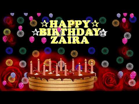 ZAIRA HAPPY BIRTHDAY TO YOU