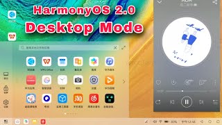 HarmonyOS 2.0 - Desktop Mode for Mobile &amp; Tablet ( Way Better than Samsung DeX ?! )