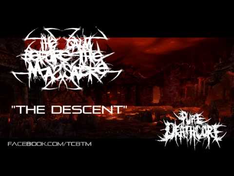 The Calm Before The Massacre - The Descent (2015)