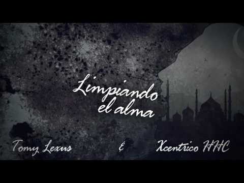 Xcentrico HHC & Tomy Lexus - Limpiando el alma