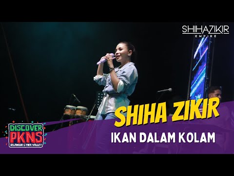 SHIHA ZIKIR - IKAN DALAM KOLAM | CONCERT DISCOVER PKNS SELANGOR CYBER VALLEY