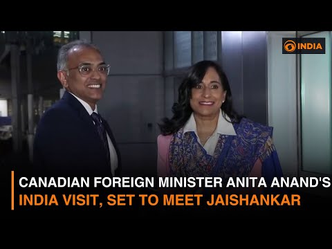Canadian Foreign Minister Anita Anand's India visit, set to meet Jaishankar | DD India