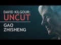 David Kilgour: Uncut - Gao-Zhisheng