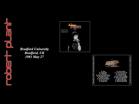 Robert Plant and The Honeydrippers - 1981 May 27 - Bradford University - Bradford, UK [Aud]