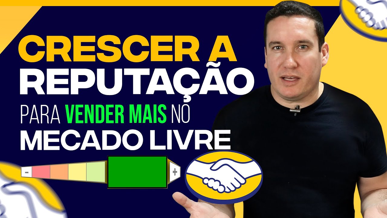 COMO MELHORAR E CRESCER A REPUTAÇÃO NO MERCADO LIVRE E VENDER MAIS!