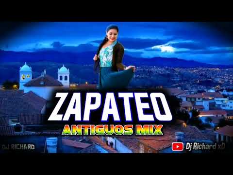 MIX ZAPATEO ANTIGUO DJ RICHARD