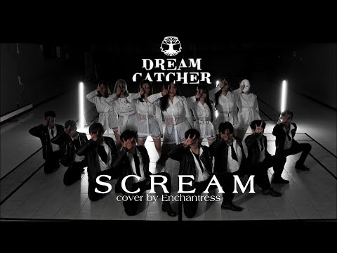 Dreamcatcher (드림캐쳐) — Scream Dance Cover by Enchantress