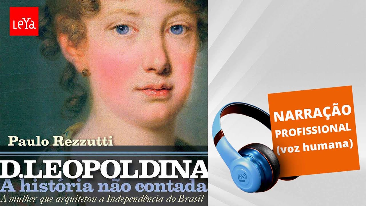 Audiolivro | D. Leopoldina - A História Não Contada