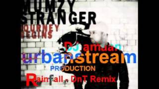 Rainfall feat Mumzy Stranger - Dj amaan DnT FULL RELEASE