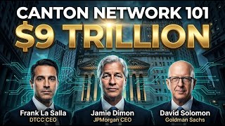 CANTON NETWORK 101: The $9 Trillion Blockchain JPMorgan, DTCC & Goldman Sachs Don't Want You to Miss
