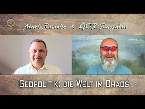 GOR Rassadin: Geopolitik - die Welt im Chaos