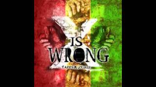 Tappa Zukie - X is Wrong