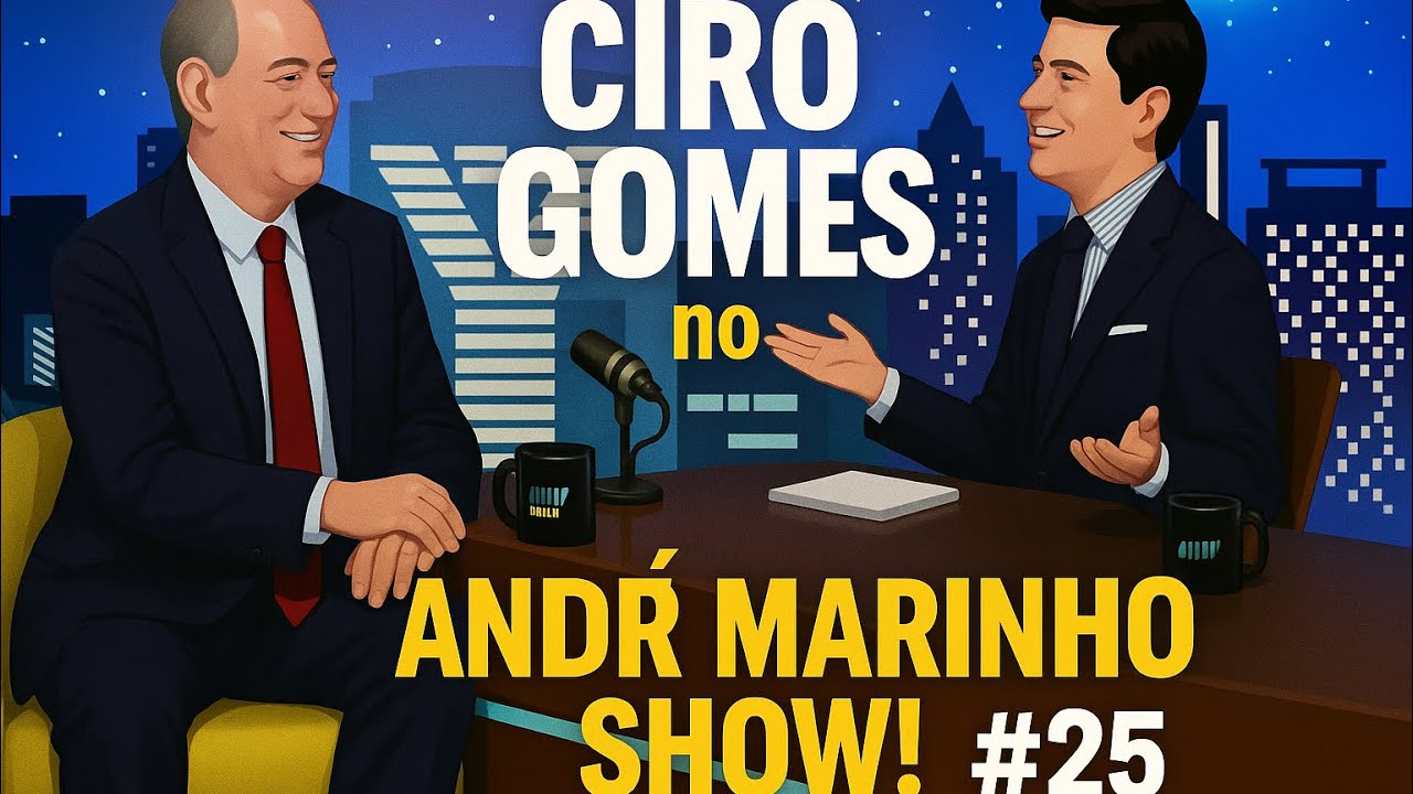 CIRO GOMES no ANDRÉ MARINHO SHOW! #25