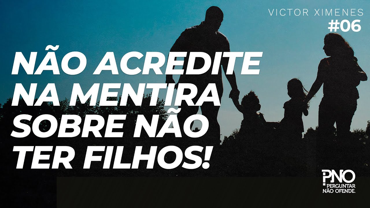 O que a Bíblia diz sobre ter filhos | Mentiras que os homens acreditam #06