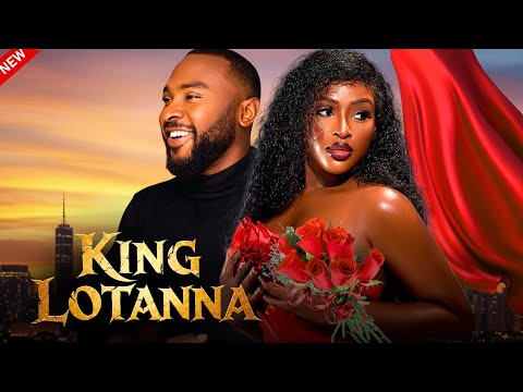 KING LOTANNA - When a king meets his queen. New Nigerian Movie with Chinonso Arubayi, Enyinna Nwigwe