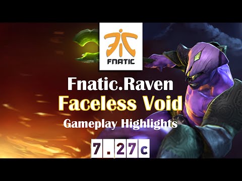 Faceless Void | Fnatic.Raven | Hard Carry Faceless Void Highlights | 7.27c Gameplay Highlights