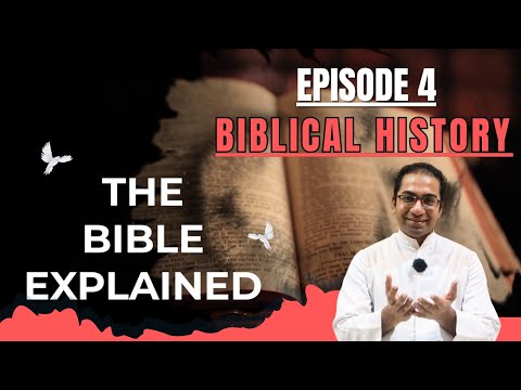 The Bible Explained - Biblical History - Episode 4