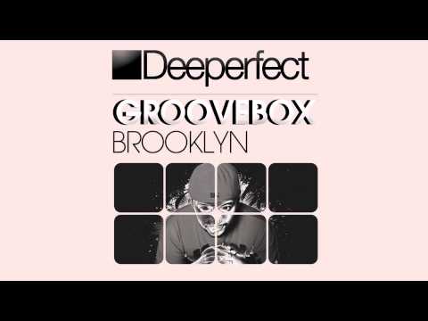 Groovebox - Brooklyn (Original Mix)