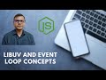 Libuv and Event Loop Concepts | EP 02