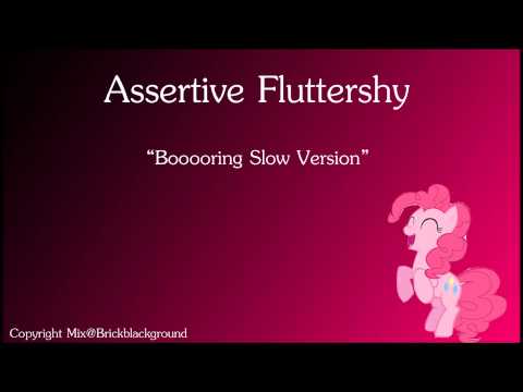 Boooring! : Assertive Fluttershy [slow version]