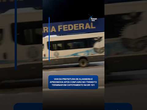 Van da Prefeitura de Alhandra foi apreendida após confusão no trânsito