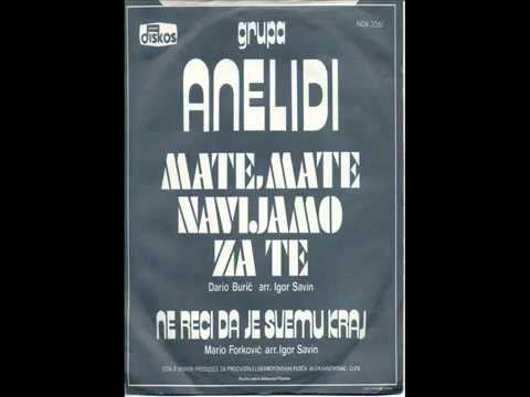 Anelidi - Ne reci da je svemu kraj