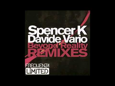 Spencer K & Davide Vario - Beyond Reality (Ciro Leone remix)