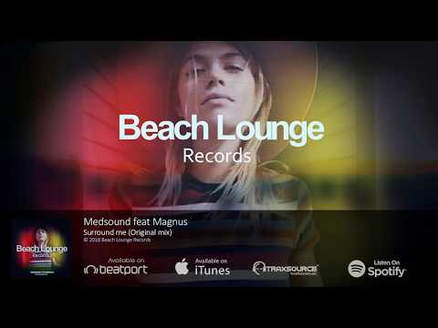 Medsound feat Magnus - Surround me (Original mix)