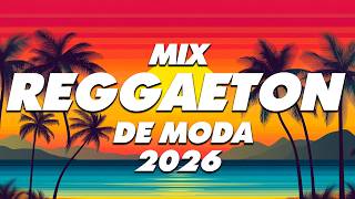 MIX REGGAETON 2026 - LO MAS NUEVO 2026 - LO MAS SONADO