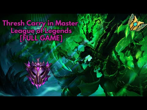 Thresh Carry in Master - League of Legends [FULL GAME]