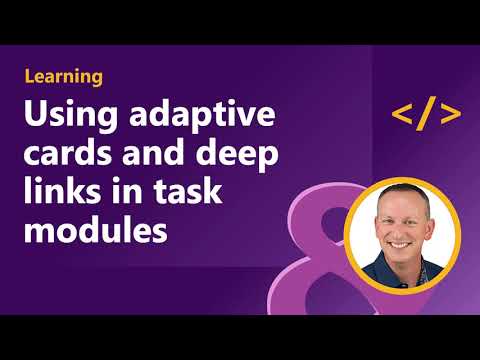 Using adaptive cards and deep links in task modules