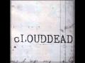 cLOUDDEAD "Ten", 2003. Tracks 03 & 04: "Rhymer's Only Room" & "The Velvet Ant"