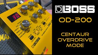Video thumbnail for Centaur Overdrive : Creamy tones from the Boss OD-200 by james ryan