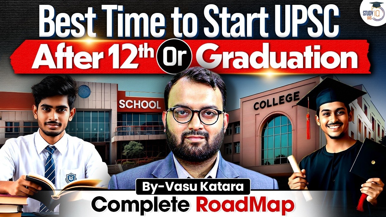 UPSC Preparation After 12th vs Graduation | Full Guidance by Vasu Sir