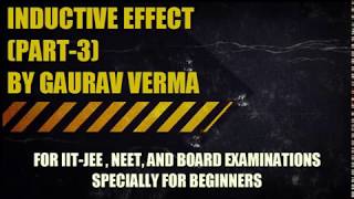 INDUCTIVE EFFECT (PART 3) BY GAURAV VERMA AKA GV (TRICK TO FIND  EFFECT OF DISTANCE ON I EFFECT)