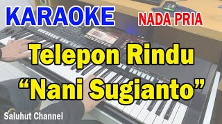 Download lagu TELEPON RINDU ll KARAOKE NOSTALGIA ll NANI SUGIANTO ll OBBIE MESSAKH ll NADA PRIA G=DO mp3