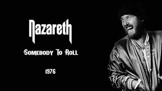 Nazareth - Somebody To Roll (1976)