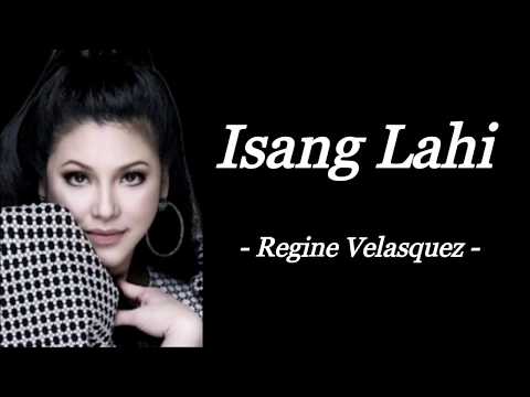 ISANG LAHI | REGINE VELASQUEZ | AUDIO SONG LYRICS